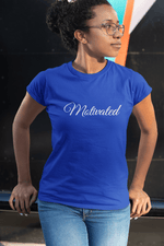 Load image into Gallery viewer, Motivated T-Shirt - Women Empowerment T-Shirts &amp; Apparel | CP Designs Unlimited

