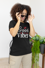 Load image into Gallery viewer, Good Vibes T-Shirt - Women Empowerment T-Shirts &amp; Apparel | CP Designs Unlimited
