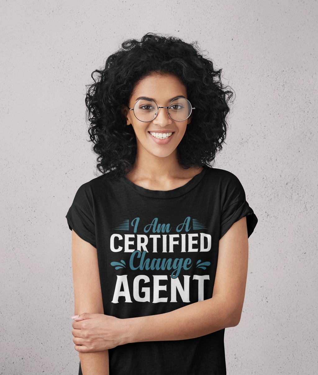 I Am a Certified Change Agent T-shirt - Women Empowerment T-Shirts & Apparel | CP Designs Unlimited