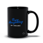 Load image into Gallery viewer, Busy Manifesting My Dreams Mug - Women Empowerment T-Shirts &amp; Apparel | CP Designs Unlimited
