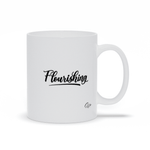Load image into Gallery viewer, Flourishing Ceramic Mug - Women Empowerment T-Shirts &amp; Apparel | CP Designs Unlimited
