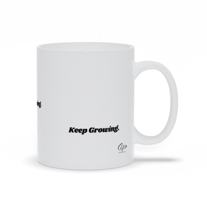 Keep Moving. Keep Going. Keep Growing. Ceramic Mug - Women Empowerment T-Shirts & Apparel | CP Designs Unlimited