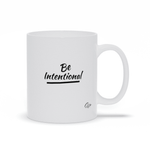Load image into Gallery viewer, Be Intentional  Ceramic Mug - Women Empowerment T-Shirts &amp; Apparel | CP Designs Unlimited
