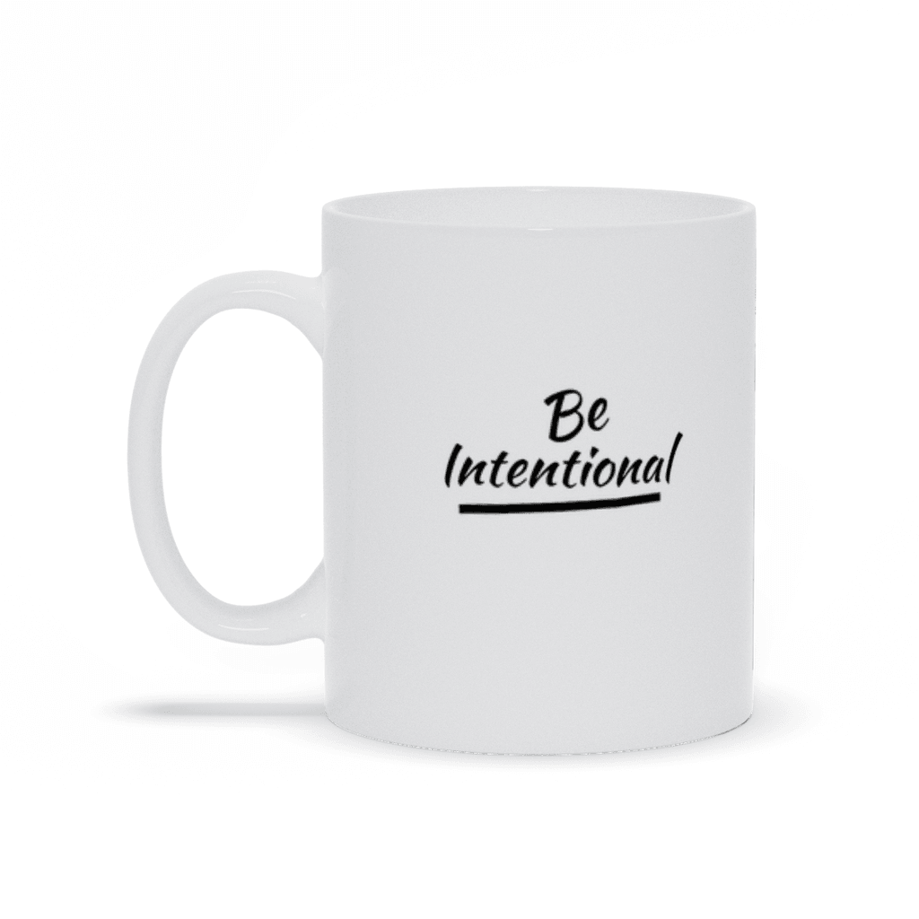 Be Intentional Mug by CP Designs Unlimited