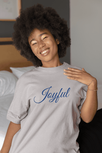 Joyful T-Shirt - Women Empowerment T-Shirts & Apparel | CP Designs Unlimited